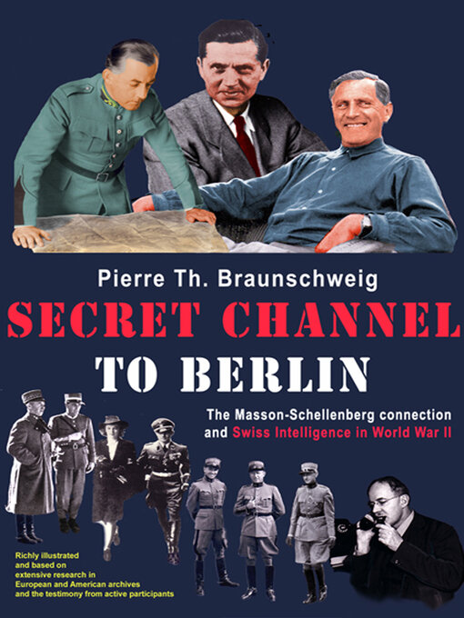 Title details for Secret Channel to Berlin by Pierre Th. Braunschweig - Available